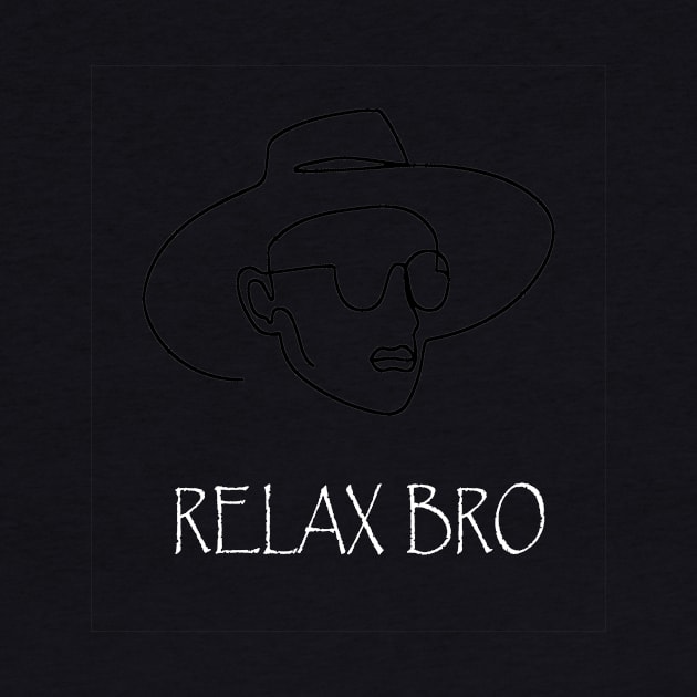 Relax Bro by SOgratefullART